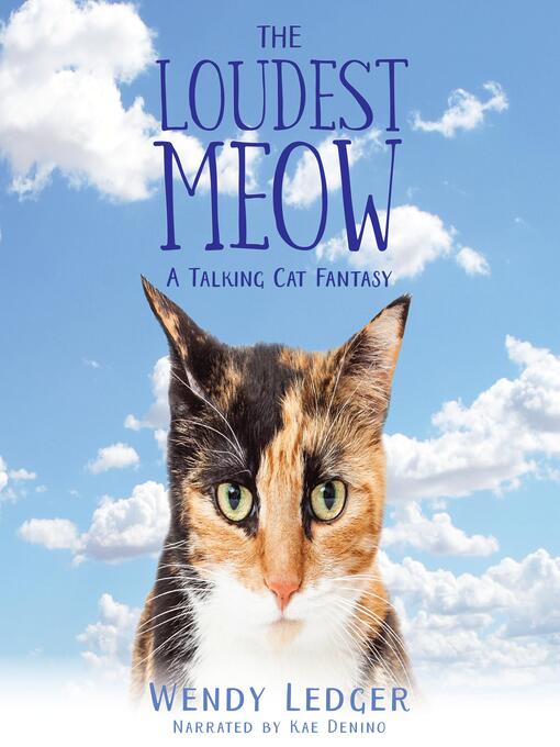 Title details for The Loudest Meow by Wendy Ledger - Available